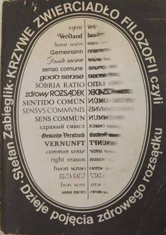 Krzywe zwierciadło filozifii czyli dzieje pojęcia zdrowego rozsądku