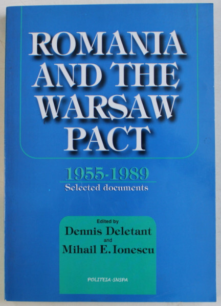 Romania and the Warsaw Pact, 1955-1989 :selected documents