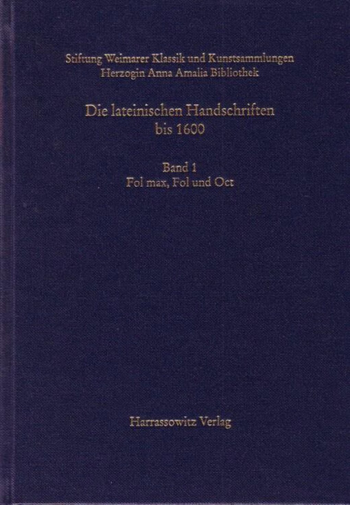 Die lateinischen Handschriften bis 1600.Bd.1, Fol.max,Fol und Oct