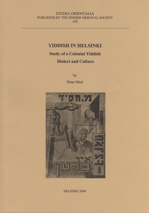 Yiddish in Helsinki :study of a colonial Yiddish : dialect and culture