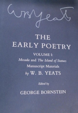 The early poetry.Volume I,Mosada, and, The island of statues : manuscript maaterials