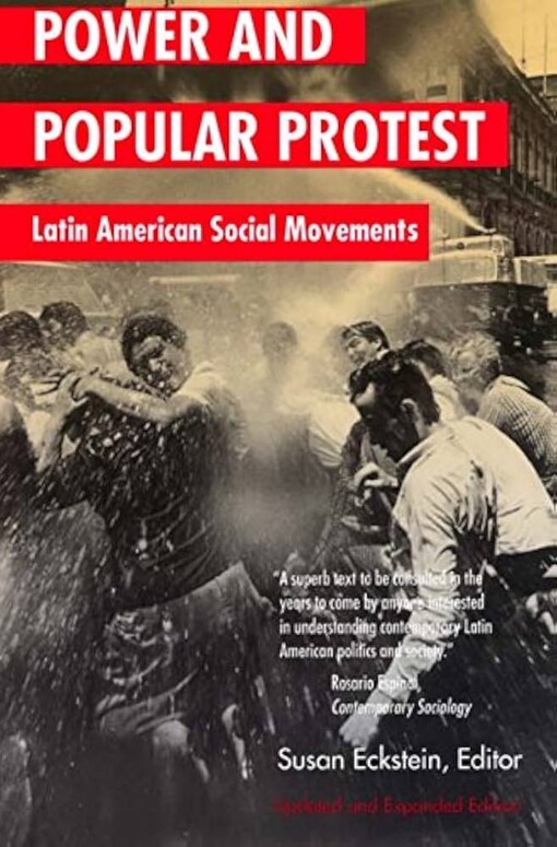 Power and popular protest :Latin American social movements