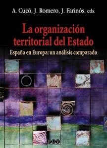 La organización territorial del estado :España en Europa : un análisis comparado