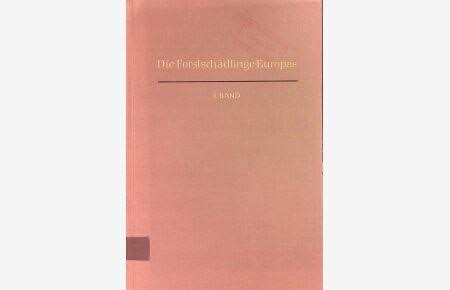 Die Forstschädlinge Europas :ein Handbuch in fünf Bänden.Erster Band,Würmer, Schnecken, Spinnentiere, Tausenfüssler und hemimetabole Insekten