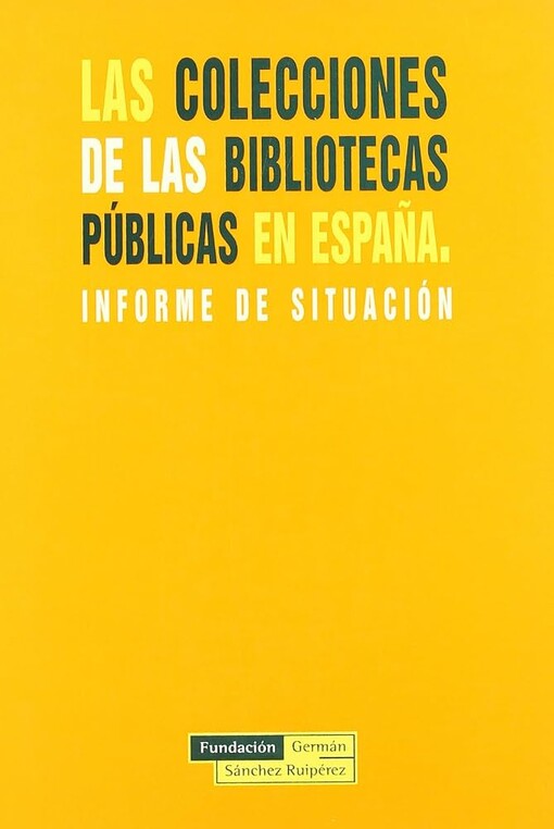 Las colecciones de las bibliotecas públicas en España :