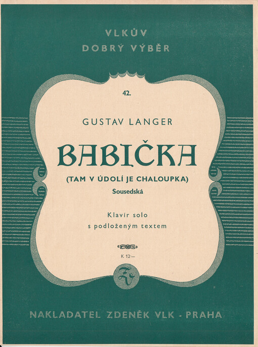 Babička (Tam v údolí je chaloupka) : sousedská : op. 20
