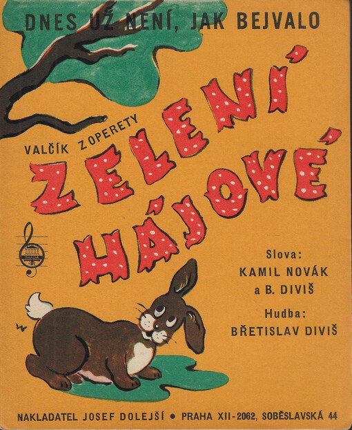 Dnes už není, jak bejvalo : valčík z operety Zelení hájové