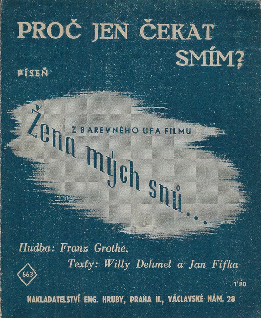 Proč jen čekat smím? píseň z filmu Žena mých snů