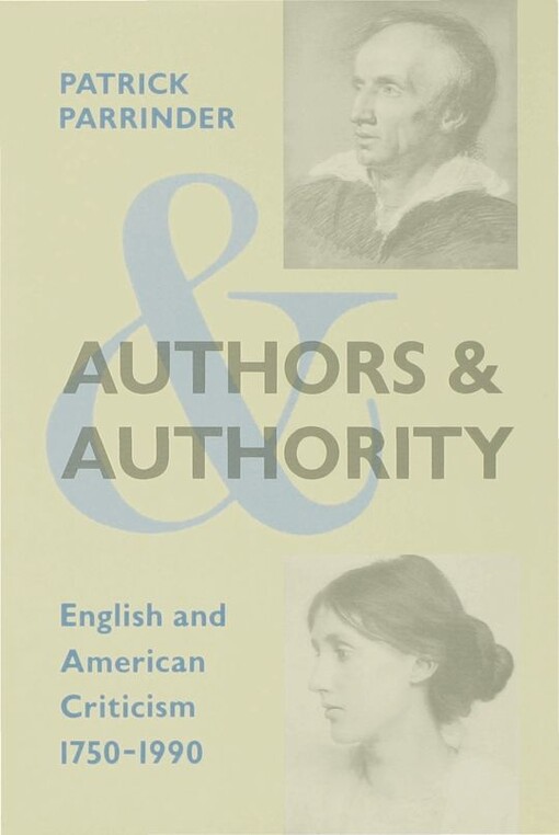 Authors and authority :a study of english literary criticism and its relation to culture 1750-1900