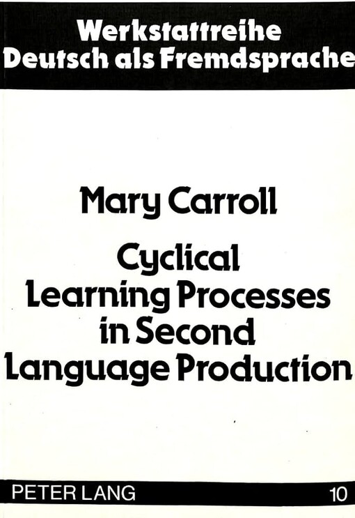 Cyclical Learning Processes in Second Language Production /