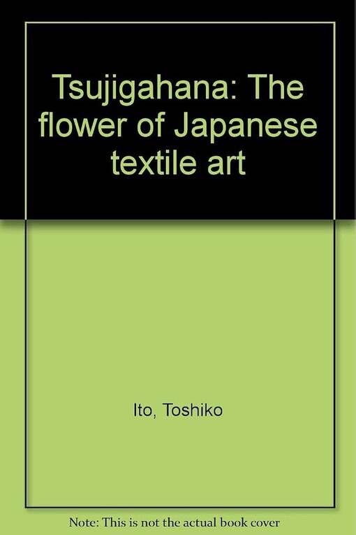 Tsujigahana, the flower of Japanese textile art /