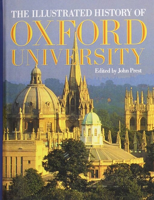 The Illustrated history of Oxford University