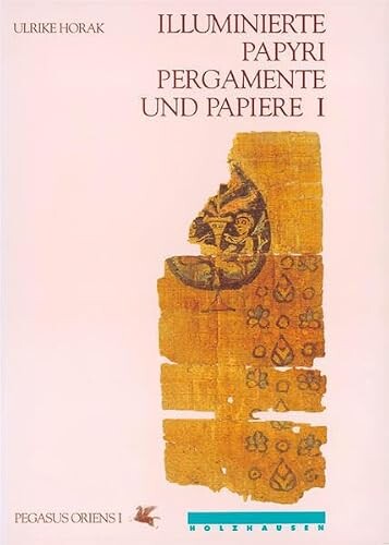 llluminierte Papyri, Pergamente und Papiere.[Bd.] 1