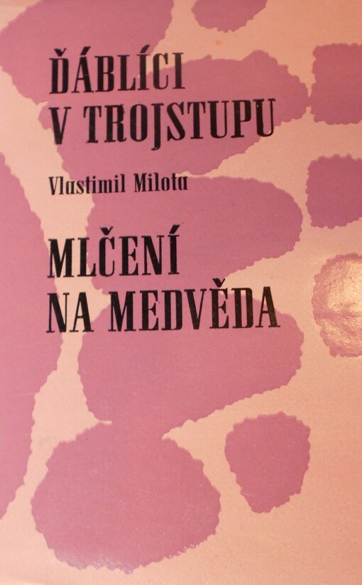 Ďáblíci v trojstupu ;Mlčení na mědvěda