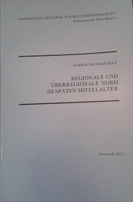 Regionale und überregionale Norm im späten Mittelalter :graphematische und lexikalische Untersuchungen zu deutschen und niederländischen Schriftdialekten