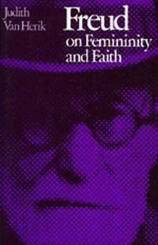 Freud on feminity and faith /