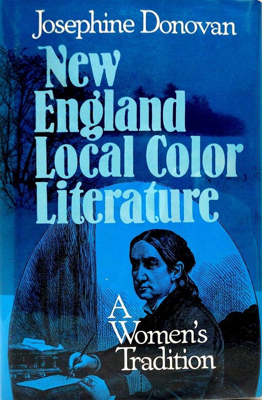 New England local color literature :a women's tradition