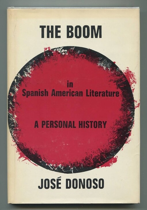The Boom im Spanish American Literature :