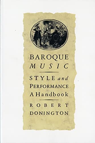 Baroque music: style and performance :A handbook