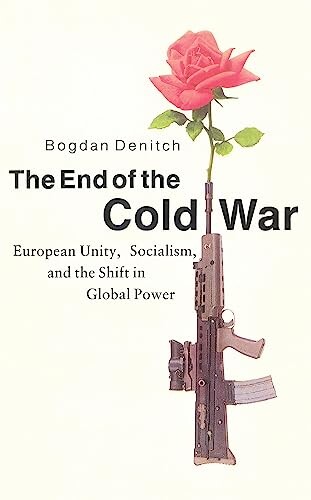 The end of the Cold WarEuropean unity, socialism, and the shift in global power
