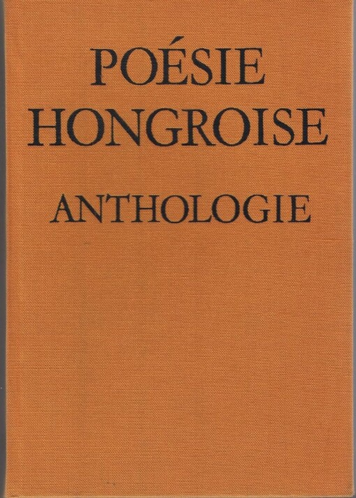 Poésie hongroise :Anthologie