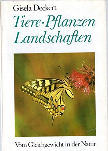 Tiere - Pflanzen - Landschaften :