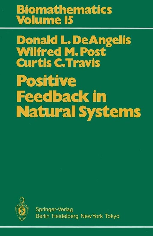 Positive feedback in natural systems /