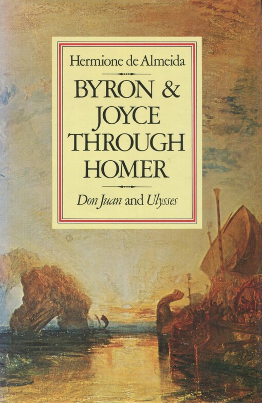 Byron and Joyce through Homer :Don Juan and Ulysses