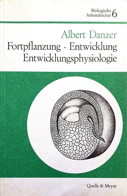 Fortpflanzung :Entwicklung, Entwicklungsphysiologie