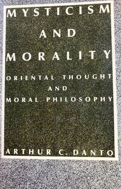 Mysticism and Morality :Oriental Thought and Moral Philosophy