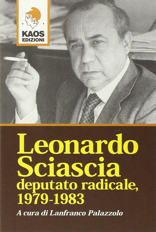 Leonardo Sciascia, deputato radicale, 1979-1983