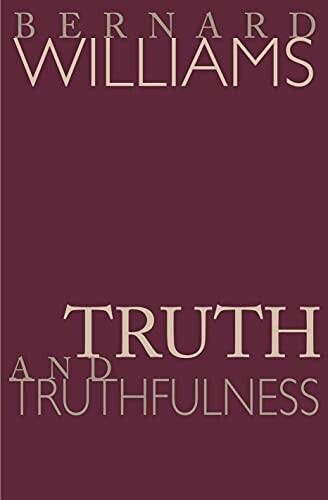 Truth & truthfulnessan essay in genealogy