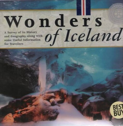 Wonders of Iceland :a survey of its history and geography, along with some useful information for travellers