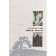 Idyll och hjältemod :J. L. Runeberg i bokkonsten
