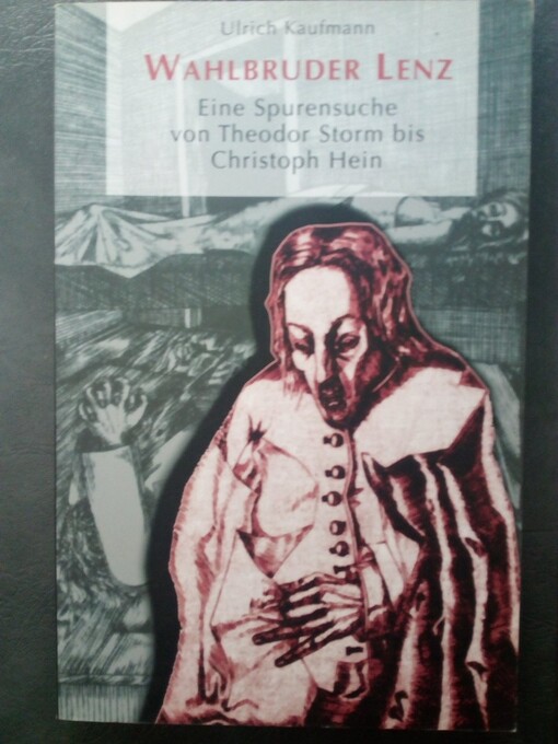 Wahlbruder Lenz :eine Spurensuche von Theodor Storm bis Christoph Hein