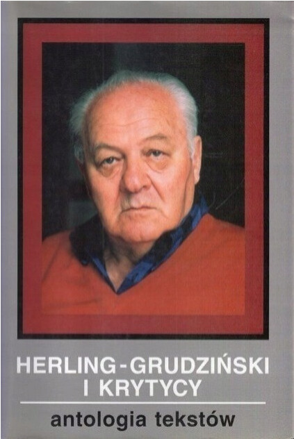 Herling-Grudziński i krytycy :antologia tekstów