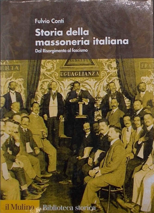 Storia della massoneria italiana :dal Risorgimento al fascismo