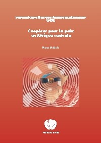 Coopérer pour la paix en Afrique centrale