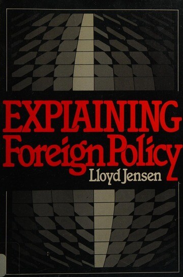 Explaining foreign policy
