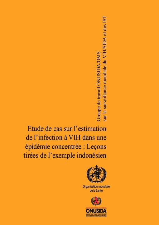 Etude de cas sur l'estimation de l'infection à VIH dans une épidémie concentrée :leçons tirés de l'exemple indonésien