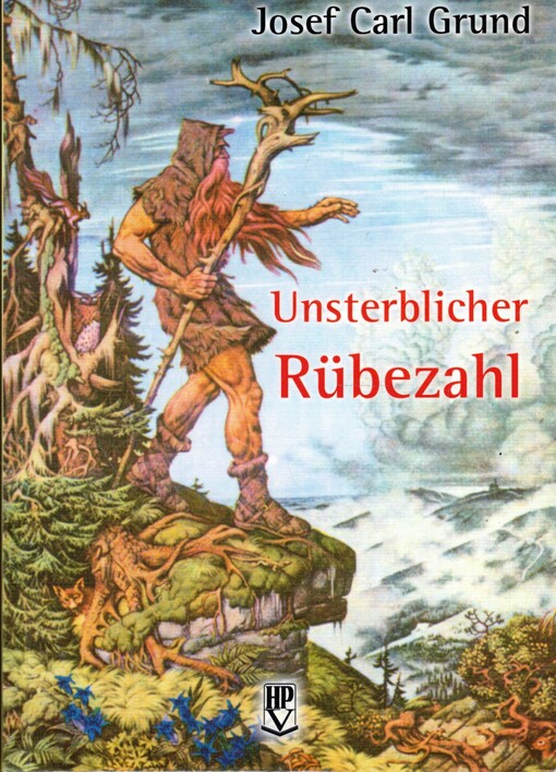 Unsterblicher Rübezahl :das Buch für die ganze Familie