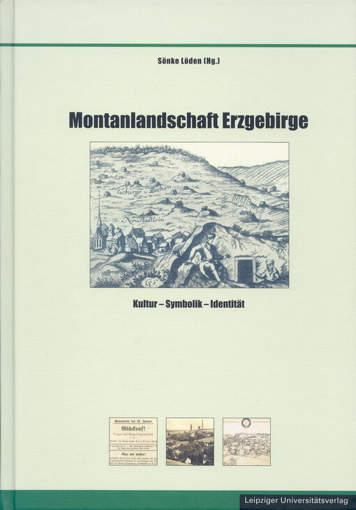 Montanlandschaft Erzgebirge :Kultur - Symbolik - Identität