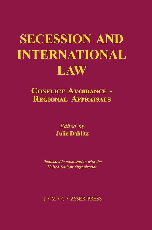 Secession and international law :conflict avoidance - regional appraisals
