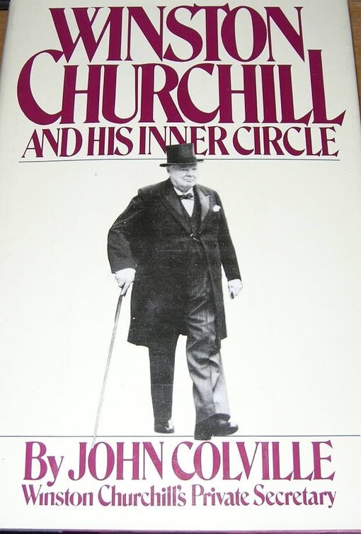 Winston Churchill and His Inner Circle
