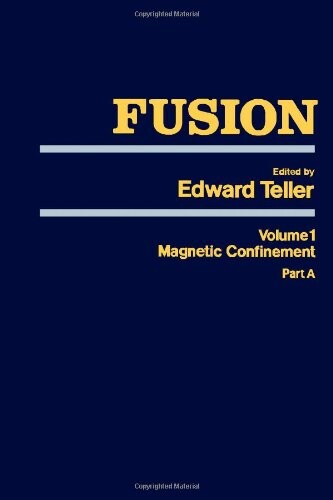 Fusion.Volume 1.,Magnetic confinement