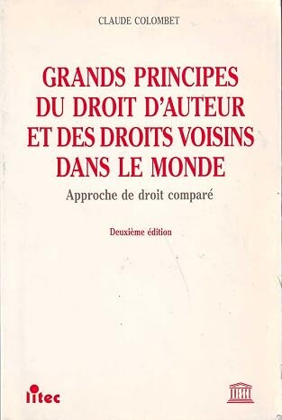 Grands principes du droit d'auteur et des droits voisins dans le monde :