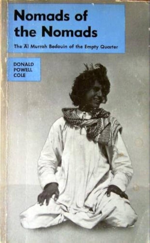 Nomads of the nomads :the al murrah bedouin of the empty quarter