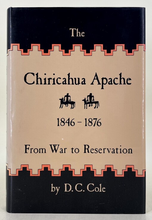 The Chiricahua Apache 1846-1876 :from war to reservation
