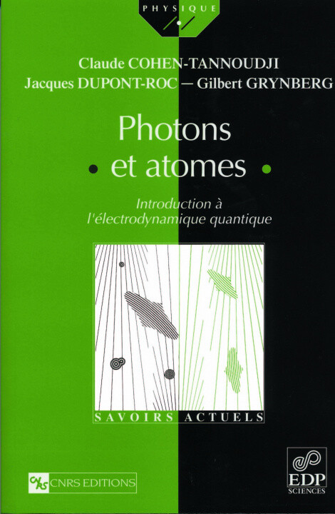 Photons et atomes :introduction à l'électrodynamique quantique