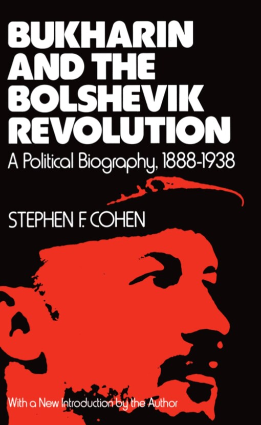 Bukharin and the Bolshevik Revolution :